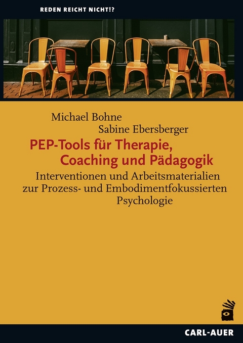 PEP-Tools f&uuml;r Therapie, Coaching und P&auml;dagogik - Michael Bohne, Sabine Ebersberger