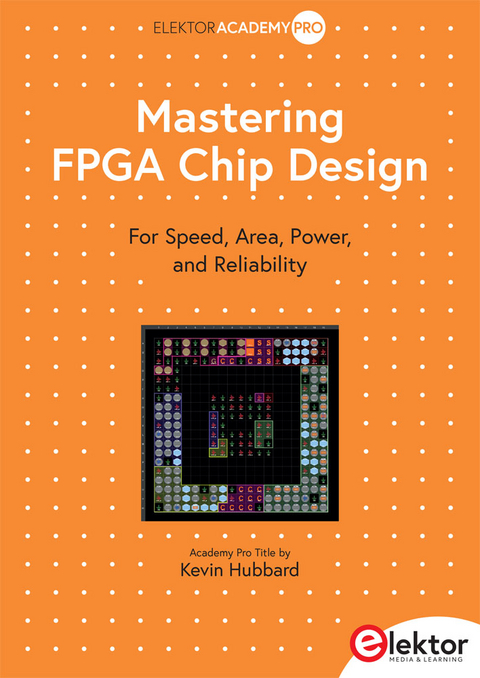 Mastering FPGA Chip Design - Kevin Hubbard