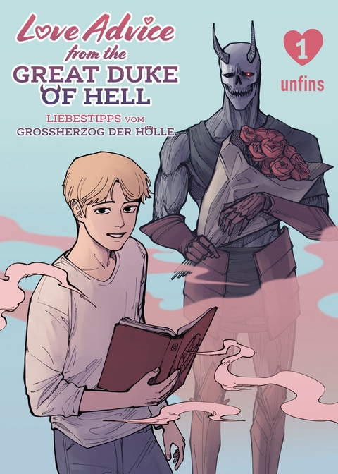Love Advice from the Great Duke of Hell: Liebestipps vom Gro&szlig;herzog der H&ouml;lle 01 -  unfins