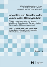 Innovation und Transfer in der kommunalen Bildungsarbeit - Peter F. E. Sloane, Dieter Euler, Tobias Jenert, Desiree Daniel-S&ouml;ltenfu&szlig;, Daniel Hagemeier, Fabian Ludolph, Joelle Fuhrmann