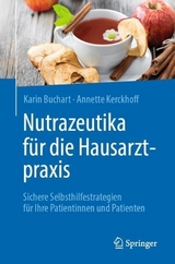 Nutrazeutika f&uuml;r die Hausarztpraxis - Karin Buchart, Annette Kerckhoff