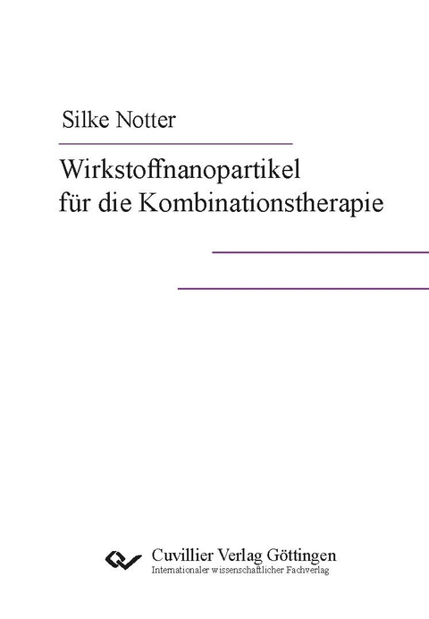 Wirkstoffnanopartikel f&uuml;r die Kombinationstherapie - Silke Notter