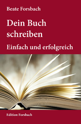 Dein Buch schreiben - Beate Forsbach
