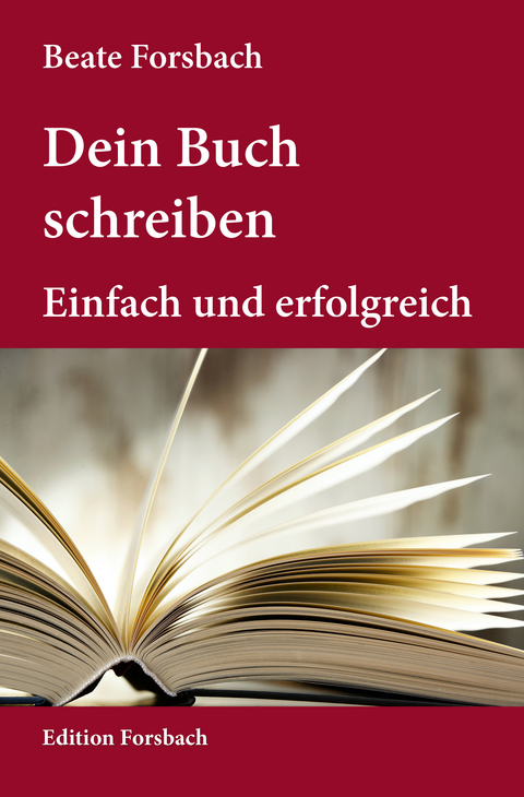 Dein Buch schreiben - Beate Forsbach