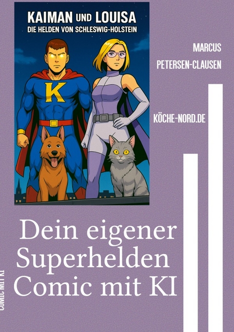 Kaiman / Dein eigener Superhelden Comic mit KI - Marcus PC Petersen - Clausen