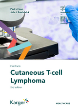 Fast Facts: Cutaneous T-cell Lymphoma - Paul L. Haun, Julia J. Scarisbrick