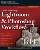 Adobe Photoshop Lightroom and Photoshop Workflow Bible - Mark Fitzgerald