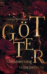 G&ouml;tterd&auml;mmerung - Verschw&ouml;rung - Celina Weithaas