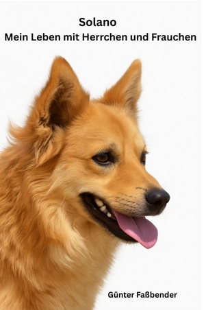 Solano - Mein Leben mit Herrchen und Frauchen