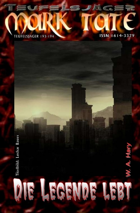 TEUFELSJ&Auml;GER MARK TATE / TEUFELSJ&Auml;GER Mark Tate 193-194: Die Legende lebt - Wilfried A. Hary