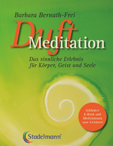 Duftmeditation - Barbara Bernath-Frei