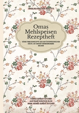 Omas Mehlspeisen Rezeptheft - Angelika Kreitner-Beretits