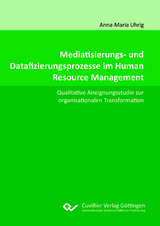 Mediatisierungs- und Datafizierungsprozesse im HR - Anna-Maria Uhrig