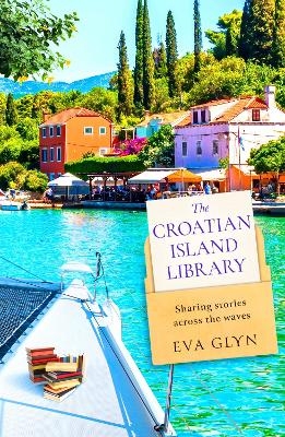 The Croatian Island Library - Eva Glyn