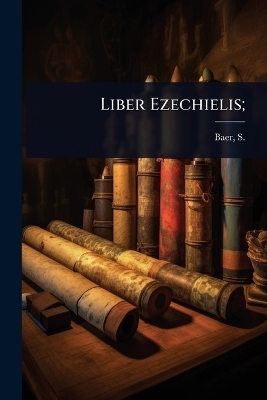 Liber Ezechielis; - 