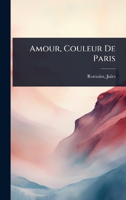 Amour, Couleur De Paris