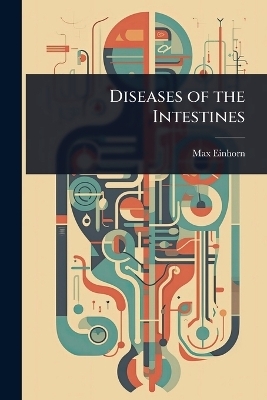 Diseases of the Intestines