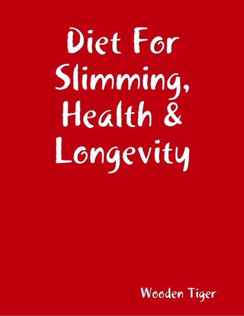 Diet For Slimming, Health & Longevity -  Wooden Tiger