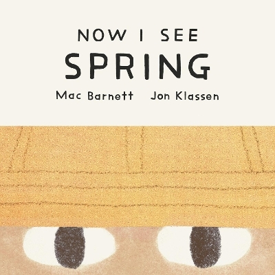 Now I See Spring - Mac Barnett