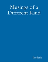 Musings of a Different Kind -  Frederik