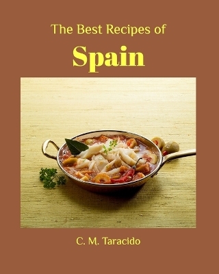 Best recipes of Spain - C M Taracido