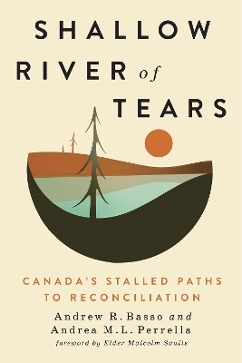 Shallow River of Tears - Andrew R. Basso, Andrea M.L. Perrella