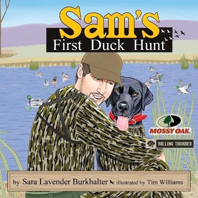 Sam's First Duck Hunt - Sara Lavender Burkhalter