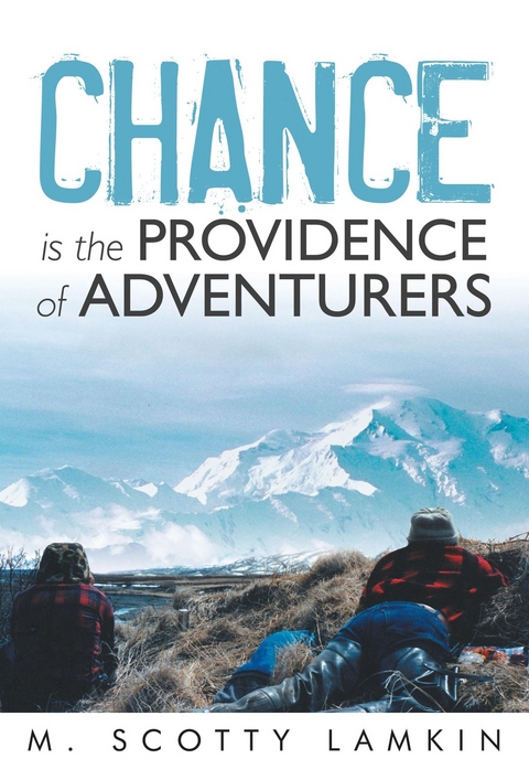 Chance Is the Providence of Adventurers - M. Scotty Lamkin