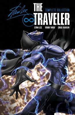 The Traveler: Complete Collection - Stan Lee, Mark Waid