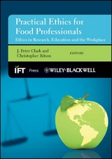 Practical Ethics for Food Professionals - 