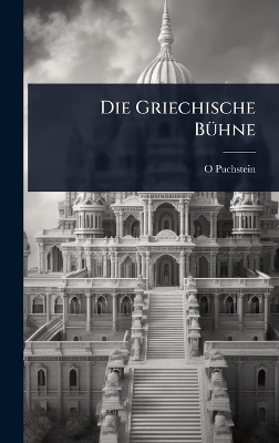 Die Griechische B&Atilde;1/4hne - O Puchstein