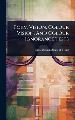 Form Vision, Colour Vision, And Colour Ignorance Tests - 