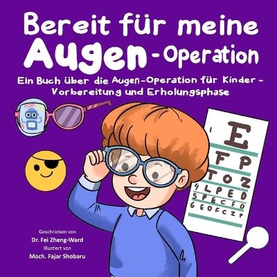 Bereit f&uuml;r meine Augen-Operation - Fei Zheng-Ward