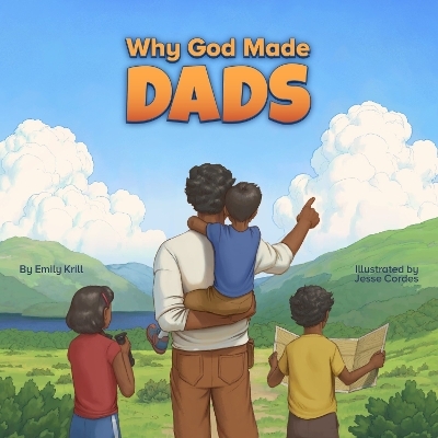 Why God Made Dads - Emily Krill