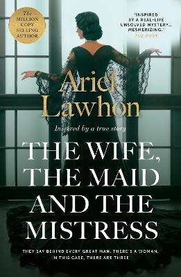 The Wife, the Maid and the Mistress