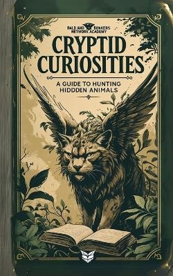 Cryptid Curiosities - Dakota Frandsen