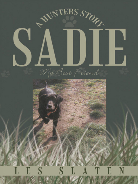 Sadie: a Hunters Story - Les Slaten
