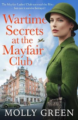 Wartime Secrets at the Mayfair Club - Molly Green