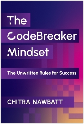 CodeBreaker Mindset - Chitra Nawbatt