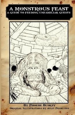 A Monstrous Feast - Phoebe Buskey