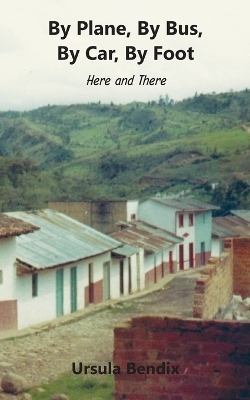 By Plane, By Bus, By Car, By Foot