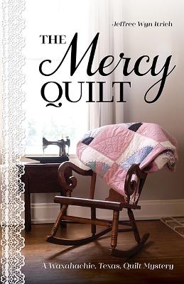 The Mercy Quilt - Jeffree Wyn Itrich