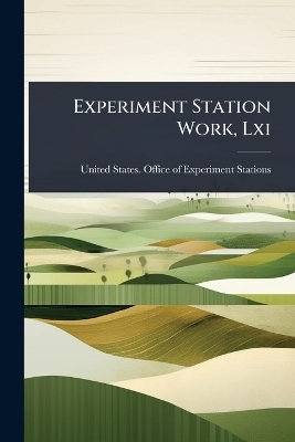 Experiment Station Work, Lxi