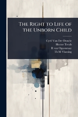 The Right to Life of the Unborn Child