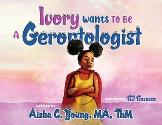 Ivory Wants to Be a Gerontologist