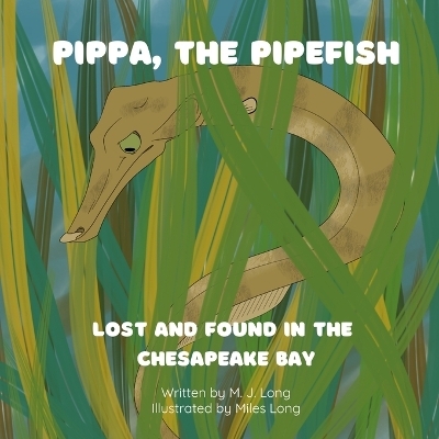 Pippa, The Pipefish - M J Long