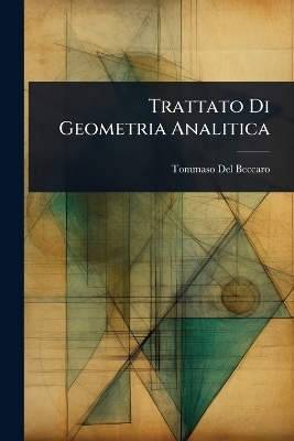 Trattato Di Geometria Analitica