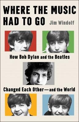 Where the Music Had to Go - Jim Windolf