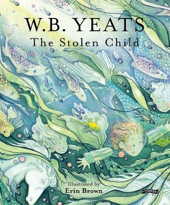 The Stolen Child - W. B. Yeats