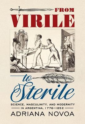 From Virile to Sterile - Adriana Novoa